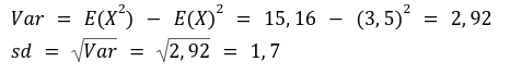 Obliczenie wariancji i odchylenia: Var = 15,16 − 3,5² = 2,92, a sd = √2,92 = 1,7